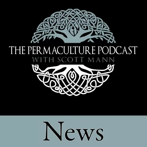 Permaculture News Logo showing a tree of life with the words The Permaculture Podcast with Scott Mann in the center and News written in a gray bar at the bottom.